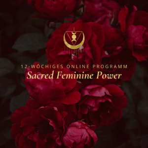 "Sacred Feminine Power" Programm